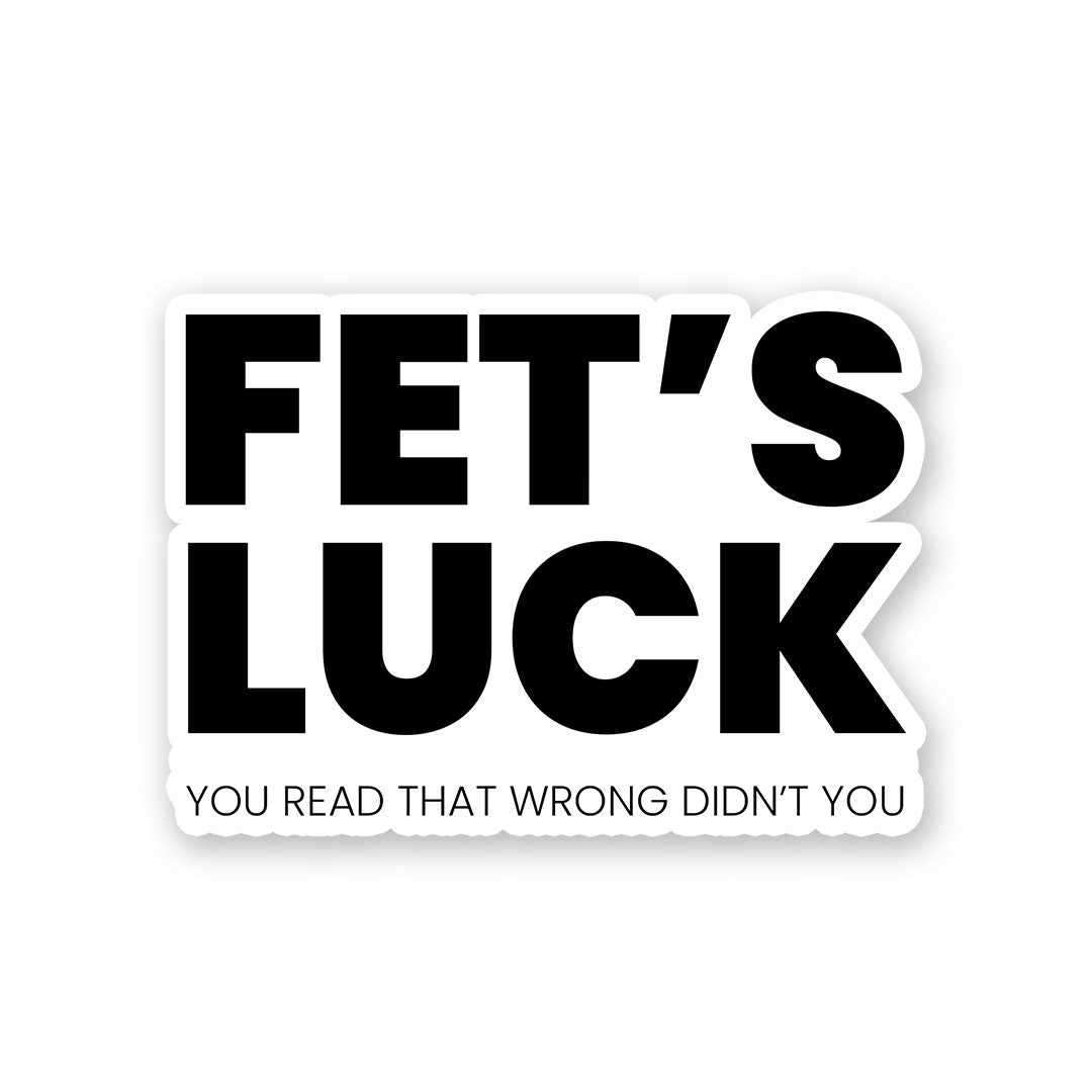 Fet's Luck Sticker