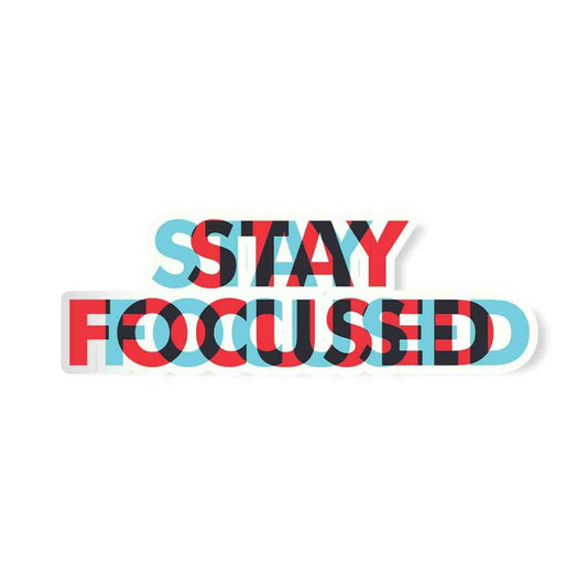 Stay Focused Sticker